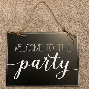 Welcome to the Party sign